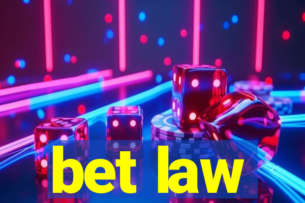 bet law